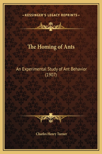 The Homing of Ants