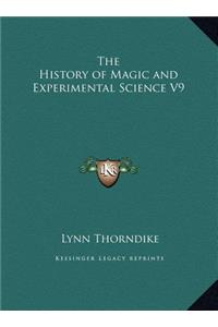 The History of Magic and Experimental Science V9