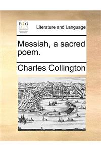 Messiah, a Sacred Poem.
