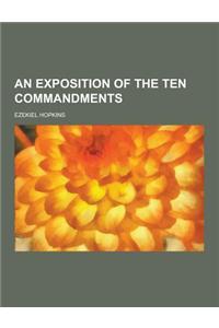 An Exposition of the Ten Commandments