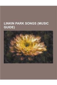 Linkin Park Songs (Music Guide)