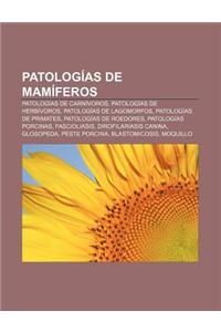 Patologias de Mamiferos: Patologias de Carnivoros, Patologias de Herbivoros, Patologias de Lagomorfos, Patologias de Primates