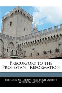Precursors to the Protestant Reformation