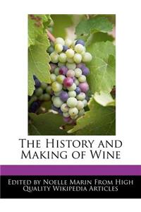 The History and Making of Wine