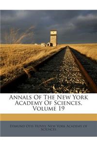 Annals Of The New York Academy Of Sciences, Volume 19