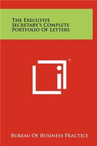 The Executive Secretary's Complete Portfolio of Letters