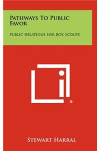 Pathways to Public Favor