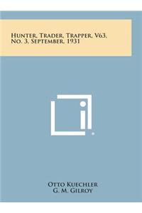 Hunter, Trader, Trapper, V63, No. 3, September, 1931