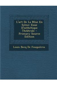 L'Art de La Mise En Scene