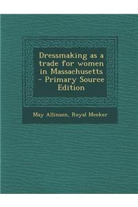 Dressmaking as a Trade for Women in Massachusetts