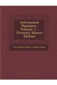 Astronomie Populaire, Volume 1