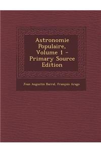 Astronomie Populaire, Volume 1