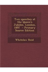 Two Speeches at the Queen's Jubilee, London, 1897