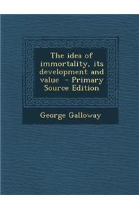 Idea of Immortality, Its Development and Value