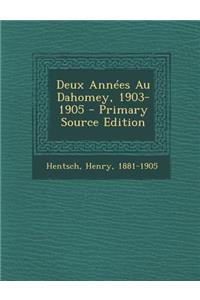 Deux Années Au Dahomey, 1903-1905