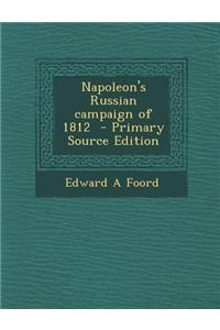 Napoleon's Russian Campaign of 1812