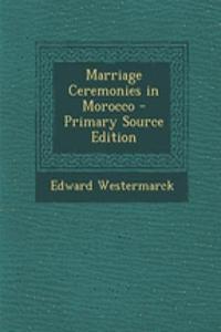 Marriage Ceremonies in Morocco