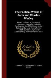 The Poetical Works of John and Charles Wesley