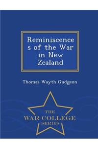 Reminiscences of the War in New Zealand - War College Series