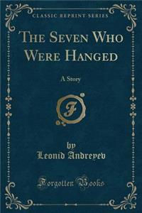 The Seven Who Were Hanged