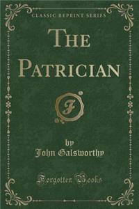 The Patrician (Classic Reprint)