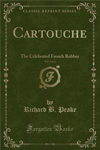 Cartouche, Vol. 3 of 3