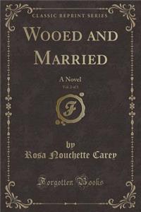 Wooed and Married, Vol. 2 of 3