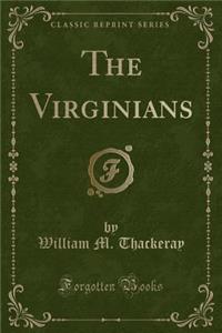 The Virginians (Classic Reprint)