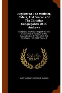 Register of the Minister, Elders, and Deacons of the Christian Congregation of St. Andrews