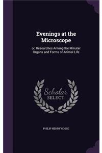 Evenings at the Microscope