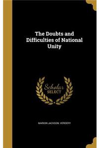 Doubts and Difficulties of National Unity