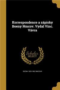 Korrespondence a zápisky Boeny Nmcov. Vydal Vinc. Vávra