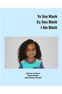 Yo Soy Black Eu Sou Black I Am Black