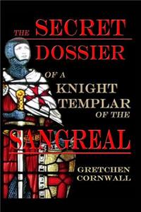 Secret Dossier of a Knight Templar