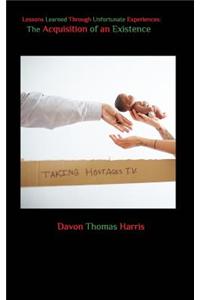 Life Lessons Learned Through Unfortunate Experiences