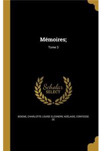 Mémoires;; Tome 3