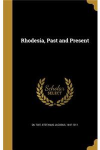 Rhodesia, Past and Present