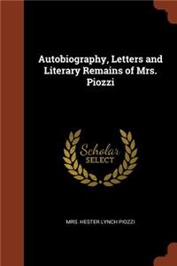 Autobiography, Letters and Literary Remains of Mrs. Piozzi