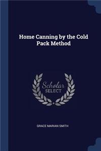 Home Canning by the Cold Pack Method