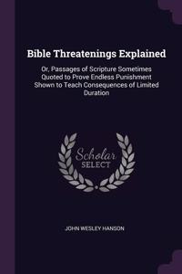 Bible Threatenings Explained