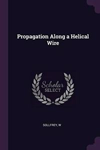 Propagation Along a Helical Wire
