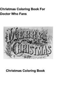 Christmas Coloring Book for Doctor Who Fans