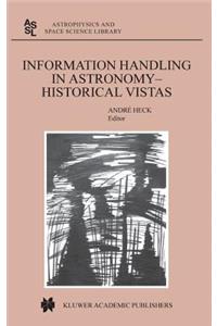 Information Handling in Astronomy - Historical Vistas
