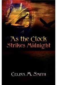 As the Clock Strikes Midnight