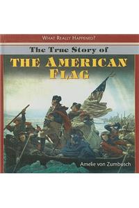 The True Story of the American Flag