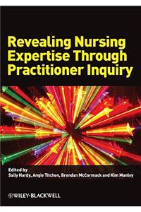 Revealing Nursing Expertise Through Practitioner Inquiry
