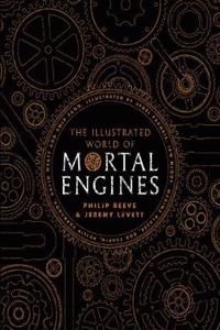 The Illustrated World of Mortal Engines