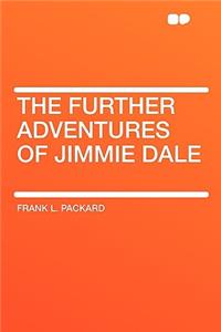 The Further Adventures of Jimmie Dale