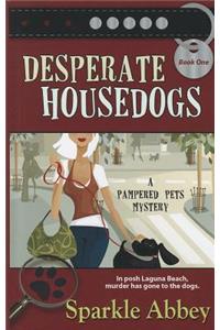 Desperate Housedogs