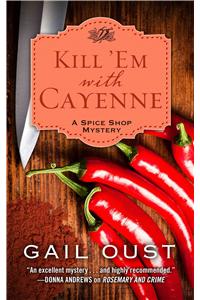 Kill Em with Cayenne